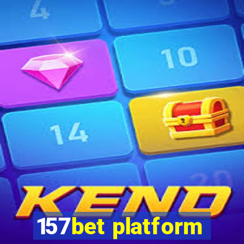 157bet platform